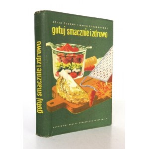 CZERNY Z[ofia], STRASBURGER M[aria] - Gotuj smacznie i zdrowo. Warszawa 1957. PZWL. 8, s. 493, [1]. opr. oryg. pł.,...