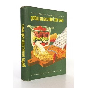 CZERNY Z[ofia], STRASBURGER M[aria] - Gotuj smacznie i zdrowo. Varšava 1957. PZWL. 8, s. 493, [1]. Orig. plavá,...
