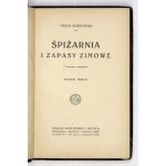 NORKOWSKA Marta - Śpiżarnia i zapasy zimowe. S četnými kresbami. Wyd. III. Warszawa 1925. Gebethner a Wolff. 16d,...