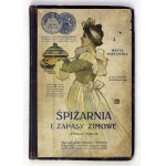 NORKOWSKA Marta - Śpiżarnia i zapasy zimowe. Mit zahlreichen Zeichnungen. Wyd. III. Warschau 1925. Gebethner und Wolff. 16d,...