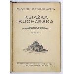 OCHOROWICZ-MONATOWA Marja - Książka kucharska. Zmniejszone wydanie Uniwersalnej książki kucharskiej....