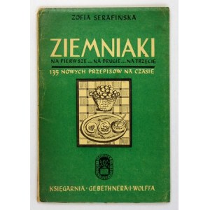 SERAFIŃSKA Zofia - Kartoffeln für die erste... zweite... für die dritte... 135 neue Rezepte in der Zeit....