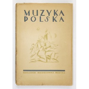 GLIŃSKI Mateusz - Polish Music. A collective monograph under the ed. ... Warsaw [cop. 1927]. Nakł. Miesięcznika Muzyka....