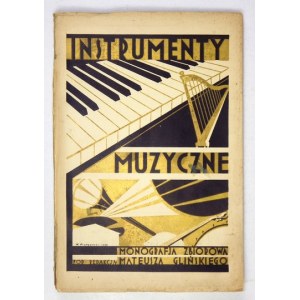 GLIŃSKI Mateusz - Instrumenty muzyczne. Monografja zbiorowa pod red. ... Warschau [1929]. Nakł. Miesięcznika Muzyka...