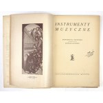 GLIŃSKI Mateusz - Instrumenty muzyczne. Monografja zbiorowa pod red. ... Warszawa [1929]. Nakł. Miesięcznika Muzyka...