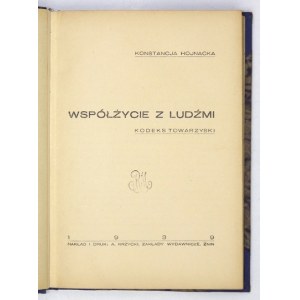 HOJNACKA Konstancja - Das Zusammenleben mit Menschen. Der soziale Kodex. Żnin 1939. von A. Krzycki. 16d, S. 208. opr. ppł....