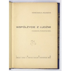 HOJNACKA Konstancja - Intercourse with people. A social code. Żnin 1939. by A. Krzycki. 16d, p. 208. opr. ppł....