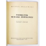 KRAJEWSKI Michał - Podręcznik murarki zespołowej. Wyd. III poprawione i uzupełnione. Warszawa 1950. Min. Budownictwa....