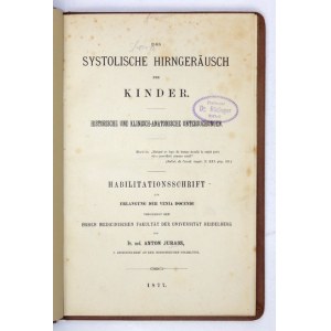 JURASZ Anton - Das systolische Hirngeräusch der Kinder. Historische und klinisch-...