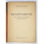 KOŁEK Aleksander - Předpis. Vybraných 700 receptů lékaře-praktika. Kraków 1946. druk. UJ. 8, s. VIII, 97, [3]...