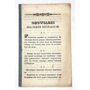 OBOWIĄZKI felczerów szpitalnych. [Warszawa ok. 1850]. B. w. 16d, s. 8. brosz.