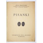 PISANKI. Warszawa [1927]. Towarzystwo Wyd. Bluszcz. 8, s. 31, [1]. brosz. Życie Praktyczne.