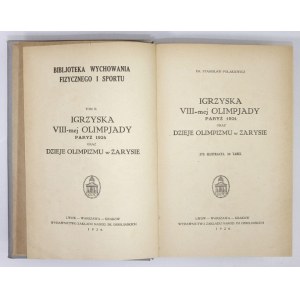 POLAKIEWICZ Stanisław - Igrzyska VIII-mej Olimpjady, Paryż 1924 oraz Dzieje olimpizmu w zarysie....