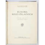 WĄTOREK Karol - Budowa kolei żelaznych. T. 1-2. Warszawa 1924. Instytut Wydawniczy Bibljoteka Polska. 8, s. XIII, [3],...