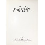 ALBUM plastyków pomorskich. T. 1: Rok 1932-33. Warszawa. Dom Książki Pol. [Wyd. Grupa Plastyków Pomorskich], Druk....