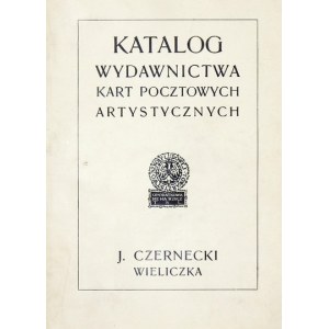 [CZERNECKI Jan]. Katalog Wydawnictwa Kart Pocztowych Artystycznych. Wieliczka [1909]. J. Czernecki. 16d, s. 429, [3]...