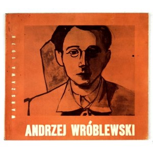 EKWIŃSKI Andrzej - Andrzej Wróblewski. Warszawa 1978. ZG SZSP. 16d, s. 45, [34]....