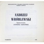 EKWIŃSKI Andrzej - Andrzej Wróblewski. Warszawa 1978. ZG SZSP. 16d, s. 45, [34]....
