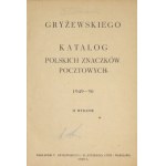 GRYŻEWSKI Tadeusz - Katalog polskich znaczków pocztowych 1949-50. Wyd. II. Łódź-Warszawa 1949. T. Gryżewski i M....