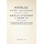 Katalog wystawy jubileuszowej zabytków z czasów króla Stefana i Jana III. 1933.