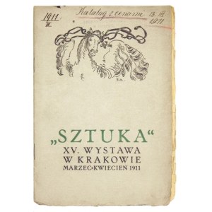 Towarzystwo Artystów Polskich Sztuka. Katalog XV. wystawy ... w Krakowie. Kraków, III-IV 1911. 16d, s. 15, [1]....