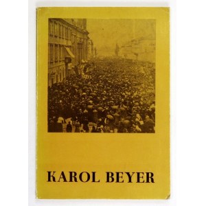 Muzeum Sztuki w Łodzi. Karol Beyer 1818-1877. Pionier fotografii polskiej. Łódź, X-XI 1984. 8, s. 93, [3]....