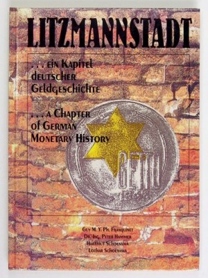 LITZMANNSTADT... Ein Kapitel deutscher Geldgeschichte. A Chapter of German Monetary History. Crailsheim 1994. Guy M....