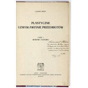 L. MISKY - Plastyczne uzmysławianie przedmiotów. 1922. Z dedykacją autora.