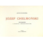 PIOTROWSKI Antoni - Józef Chełmoński. Wspomnienie. Z 3 portretami i 27 reprodukcyami jego dzieł. Kraków [1917]. Nakł....