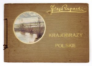 RAPACKI Józef - Krajobrazy polskie w barwnych reprodukcjach ... Warszawa [1924?]. Dom Wydawniczy A. Chlebowski, p. f....