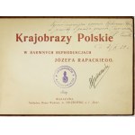 RAPACKI Józef - Krajobrazy polskie w barwnych reprodukcjach ... Warszawa [1924?]. Dom Wydawniczy A. Chlebowski, p. f....