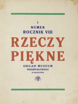 RZECZY Piękne. R. 8, nr 1-12: 1929. Rocznik miesięcznika poświęconego sztuce zdobniczej.