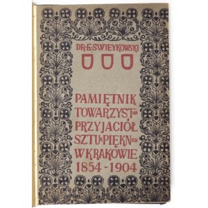 SWIEYKOWSKI Emmanuel - Pamiętnik Towarzystwa Przyjaciół Sztuk Pięknych w Krakowie 1854-...