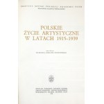 WOJCIECHOWSKI Aleksander - Polskie życie artystyczne w latach 1915-1939. Praca zbiorowa pod red. ......