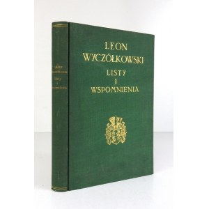 WYCZÓŁKOWSKI Leon - Listy i wspomnienia. Oprac. Maria Twarowska. Wrocław 1960. Ossolineum. 8, s. 307, [3], tabl....