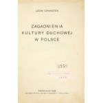CHWISTEK Leon - Zagadnienia kultury duchowej w Polsce. Warszawa 1933. Gebethner i Wolff. 8, s. [2], 206, [2]. opr....