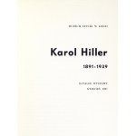 Karol Hiller 1891-1939. Katalog wystawy. 1967.