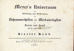 MEYER'S Universum oder Abbildung und Beschreibung des Sehenswerthesten und Merkwürdigsten der Natur und Kunst auf de...