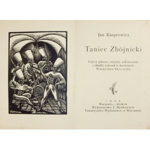 J. Kasprowicz - Taniec zbójnicki. 1929. Z drzeworytami W. Skoczylasa.