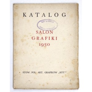 [KATALOG]. Stow. Pol. Art. Grafików Ryt., Salon Czesława Garlińskiego. Salon Grafiki 1930. Warszawa 1930. Druk....