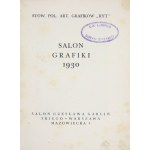 [KATALOG]. Stow. Pol. Art. Grafików Ryt., Salon Czesława Garlińskiego. Salon Grafiki 1930. Warszawa 1930. Druk....