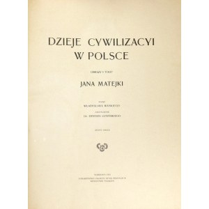 MATEJKO Jan - Dzieje cywilizacyi w Polsce. Obrazy i tekst ... Zesz. [1]-2. Przedmowa Władysława Wankiego. Zakończenie Er...