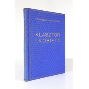 S. Wasylewski - Klasztor i kobieta. 1923. Z drzeworytami W. Skoczylasa.