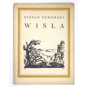 S. Żeromski - Wisła. 1926. Z ilustr. Z. Kamińskiego.