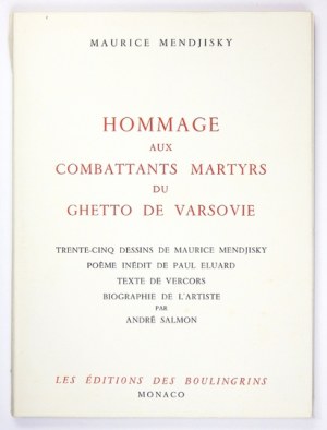 MENDJISKY Maurice - Hommage aux combattants martyrs du ghetto de Varsovie. Trente-cinq dessins de .....