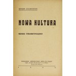 CZUCHNOWSKI Marjan - Nowa kultura. Szkic teoretyczny. Naprawa 1934. Nakł. miesięcznika Wieś, Jej Pieśń. 8, s. 38, [1]....