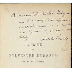 A. France - Le Crime de Sylvestre Bonnard. 1893. Z dedykacją autora.