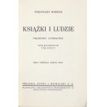 HOESICK Ferdynand - Książki i ludzie. Feljetony literackie. Serja 1-2. Warszawa [1934]. Trzaska, Evert i Michalski....