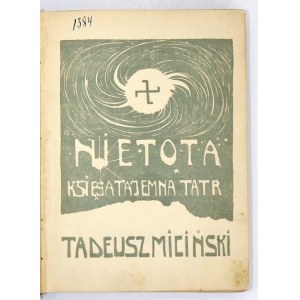 MICIŃSKI Tadeusz - Nietota. Księga tajemna Tatr. Warszawa [1910]. Nakł. Kasy Przezorności i Pomocy Warsz. Pomocników Ksi...