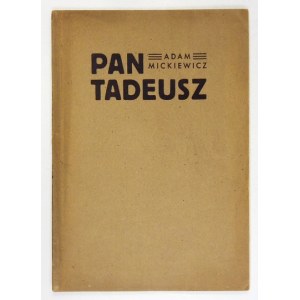 MICKIEWICZ Adam - Pan Tadeusz. Hanower 1945. Polski Związek Wychodźctwa [!] Przymusowego. 4, s. 92, [1]....